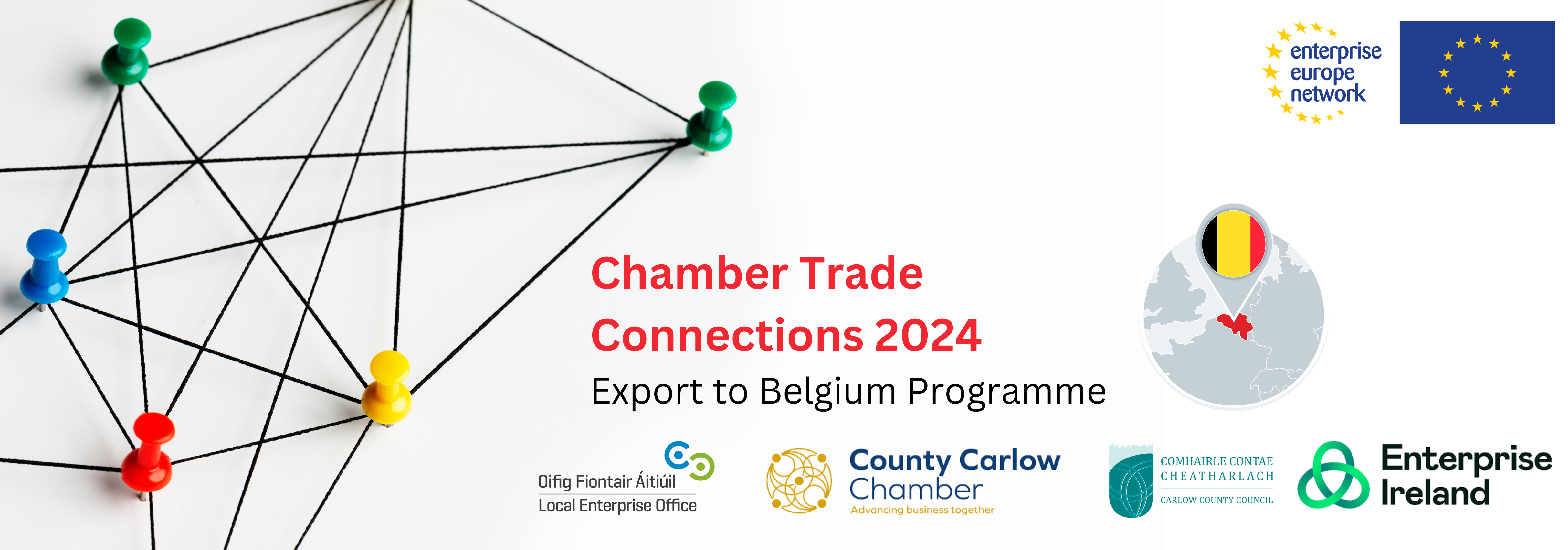 OPPORTUNITIES FOR CARLOW BUSINESSES TO EXPORT TO BELGIUM OPPORTUNITIES FOR CARLOW BUSINESSES TO EXPORT TO BELGIUM